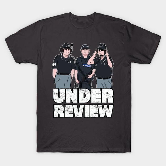 Under Review T-Shirt by chrayk57